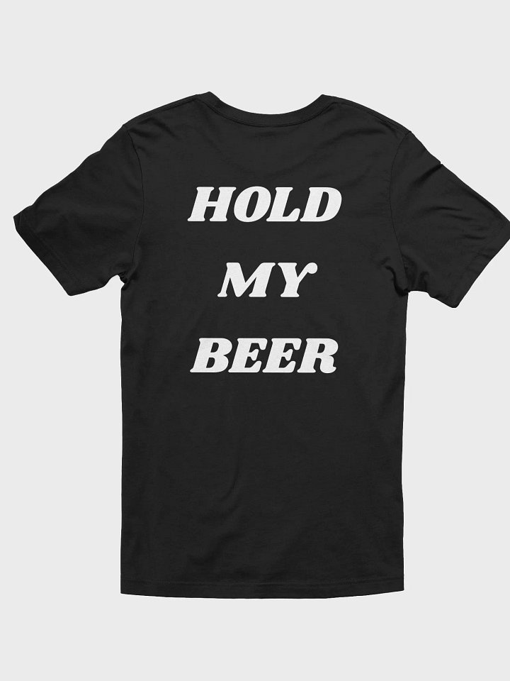 HOLD MY BEER T-Shirt product image (1)