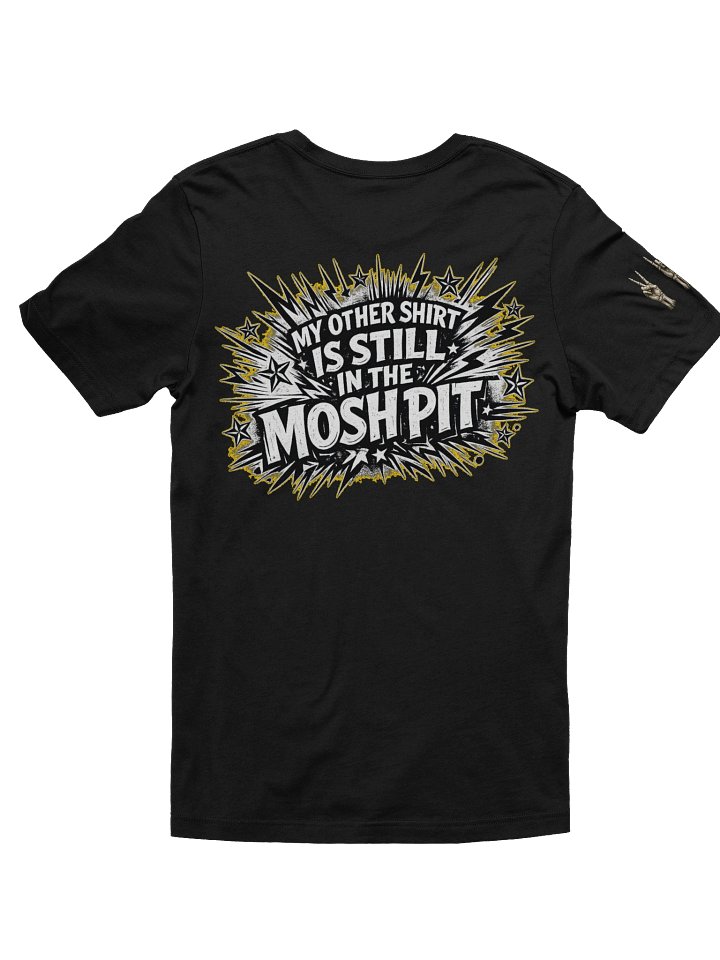 Still in the Mosh Pit Tee product image (8)