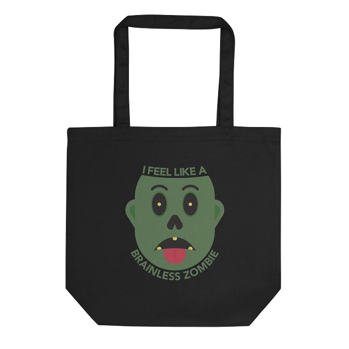 I Feel Like A Brainless Zombie Tote Bag product image (1)
