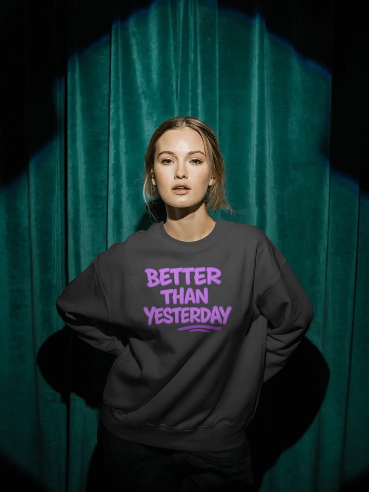 Better Than Yesterday Purple Graffiti Typography Sweatshirt product image (2)