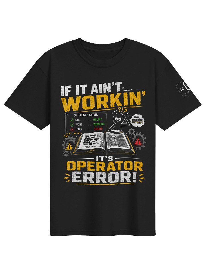 If It Ain’t Workin’, It’s Operator Error! product image (5)
