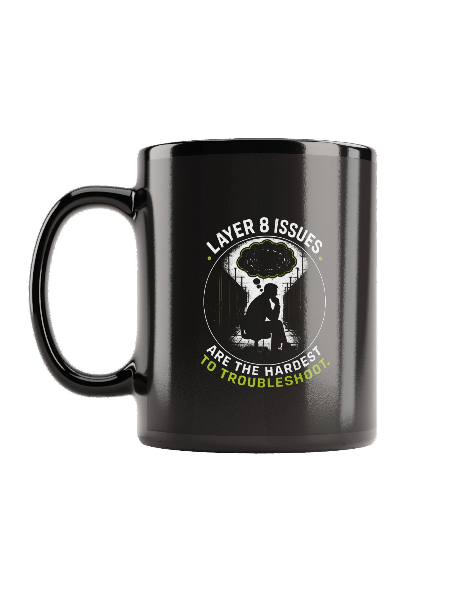 Layer 8 Issues Are The Hardest To Troubleshoot Mug product image (2)