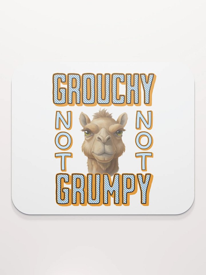 Grouchy Not Grumpy Camel Mouse Pad product image (1)