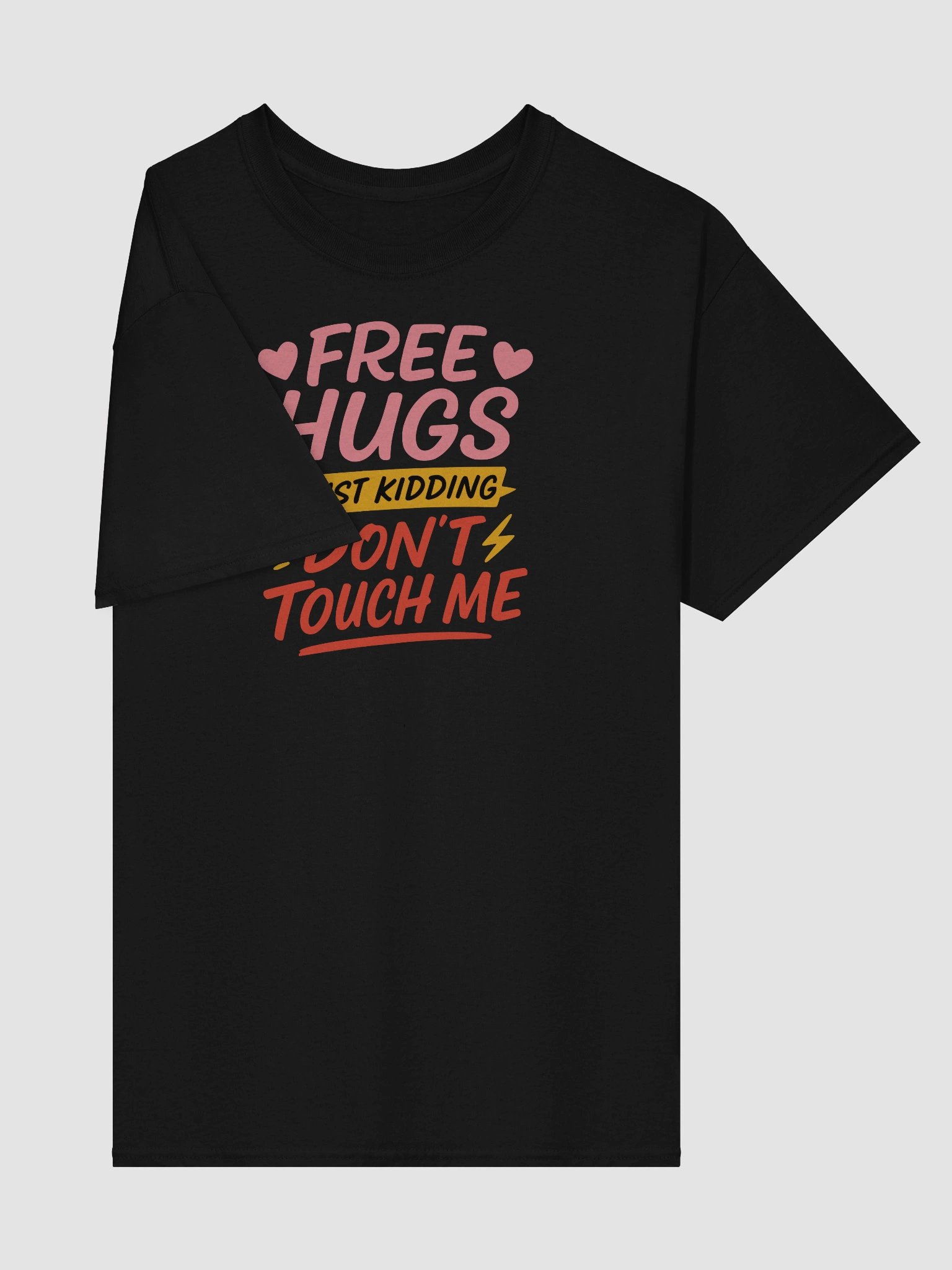 Free Hugs (Just Kidding) Funny Anti-Touch T-Shirt – Bold, Sarcastic & Boundaried product image (4)