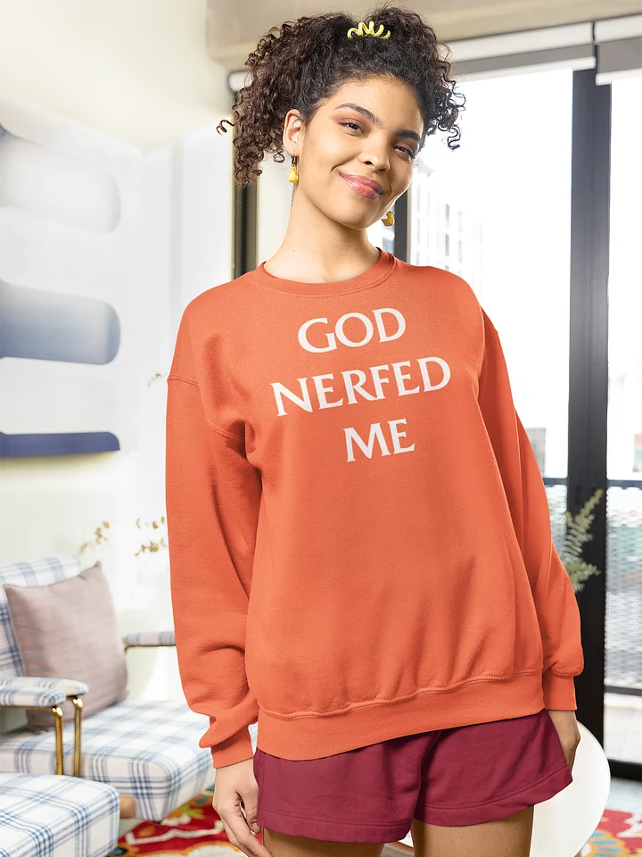 God Nerfed Me classic sweatshirt product image (1)