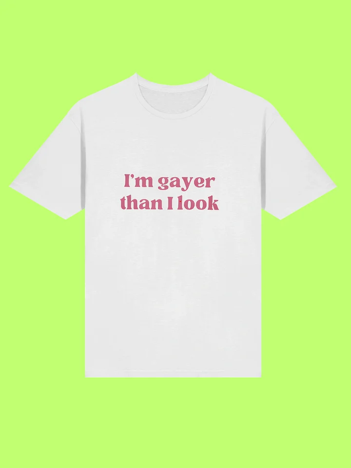 I’m Gayer Than I Look T-Shirt – Pink Text Pride Shirt product image (212)