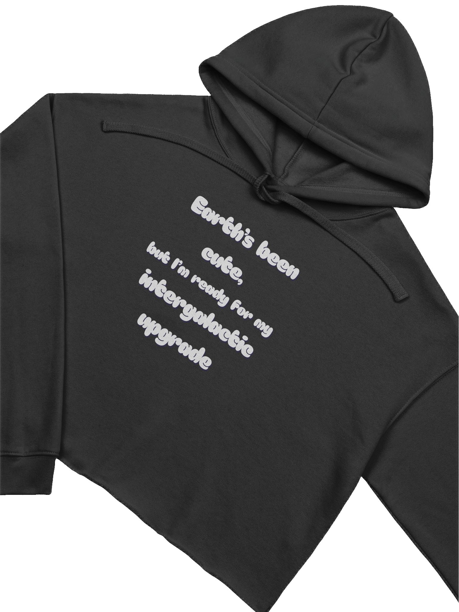 “Earth’s Been Cute, But I’m Ready for My Intergalactic Upgrade” Hoodie product image (3)
