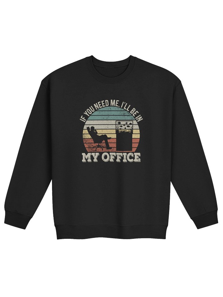 If You Need Me I’ll Be In My Office Reef Tank Sweatshirt – Funny Saltwater Aquarium Sweatshirt product image (5)