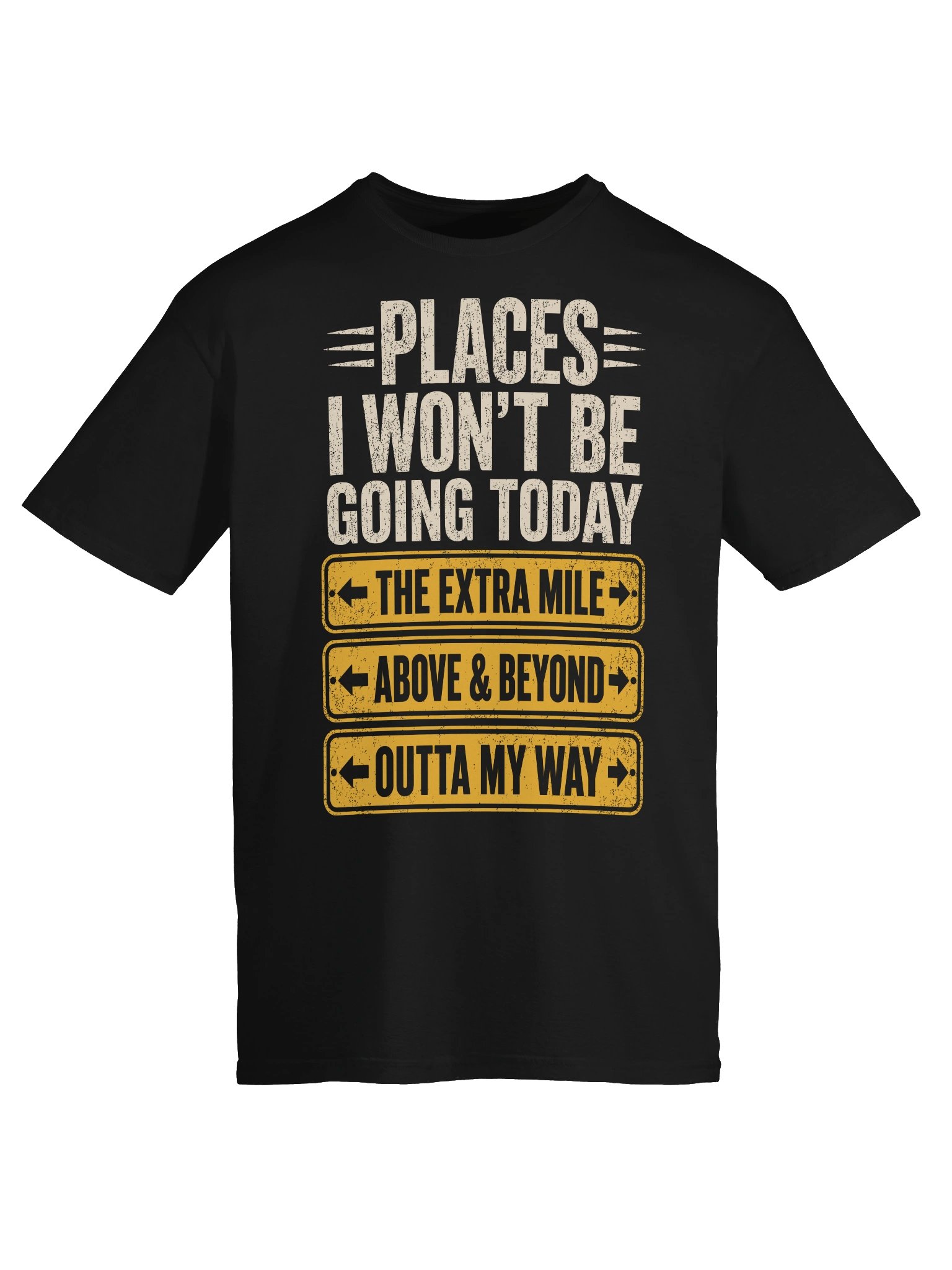 Places I Won’t Be Going Today Funny T-Shirt product image (39)