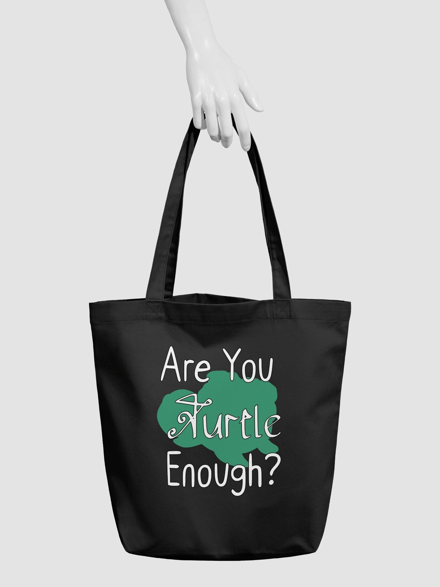 Are You Turtle Enough? Tote product image (4)