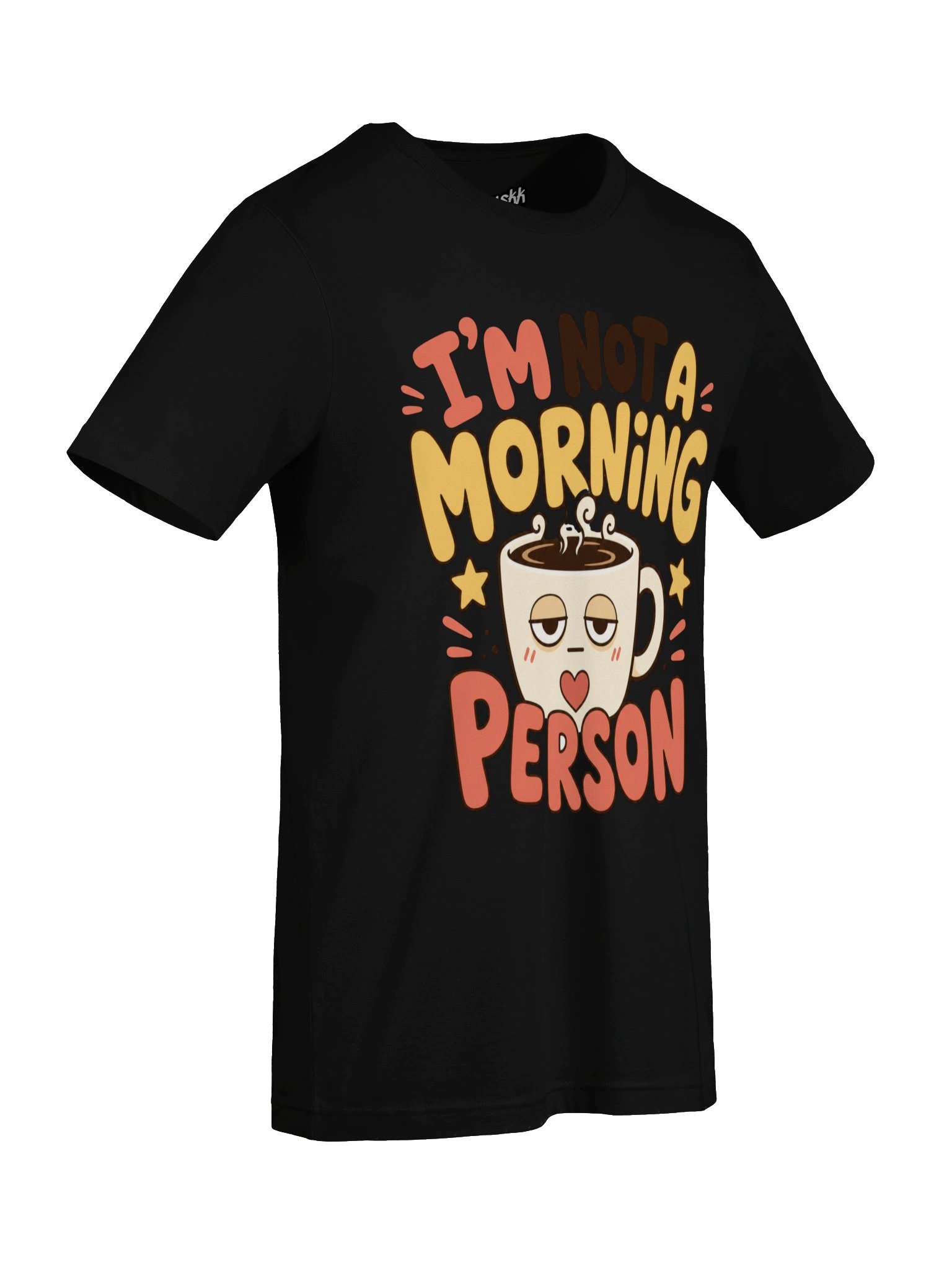 I’m Not a Morning Person Coffee Tee T-shirt product image (7)