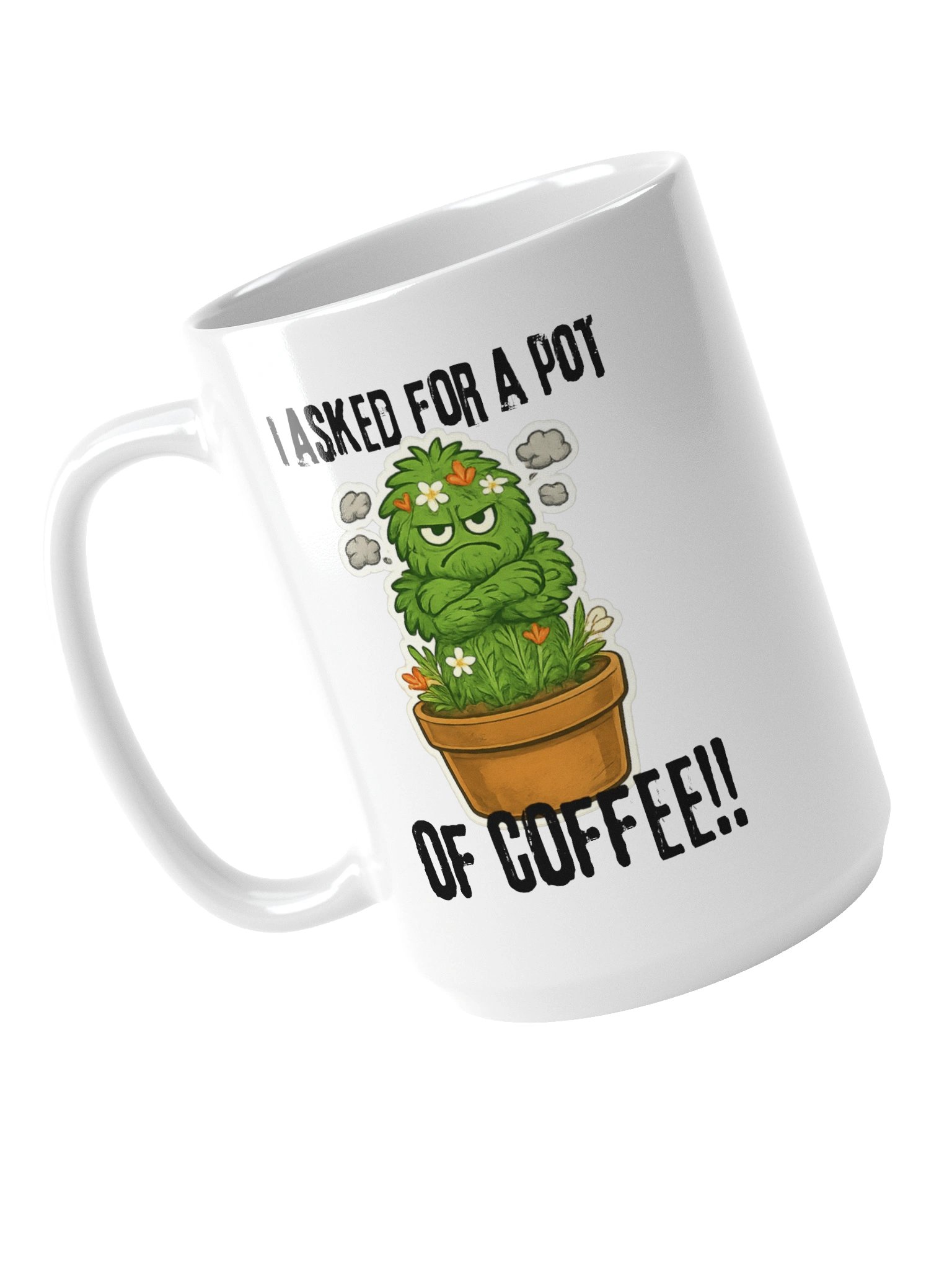 "I asked for a pot of coffee" Mug product image (5)