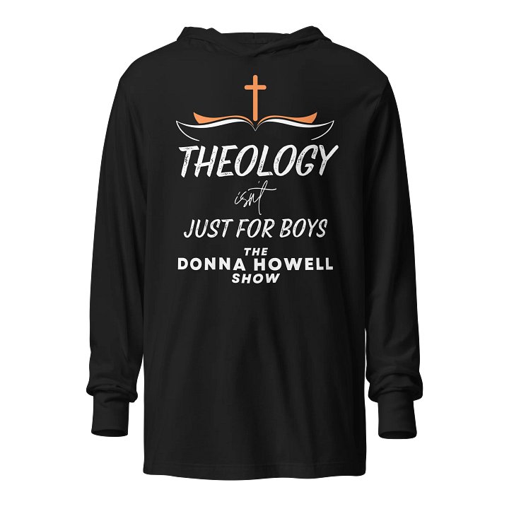 Theology Isn't Just for Boys Hooded Long Sleeve Tee product image (1)