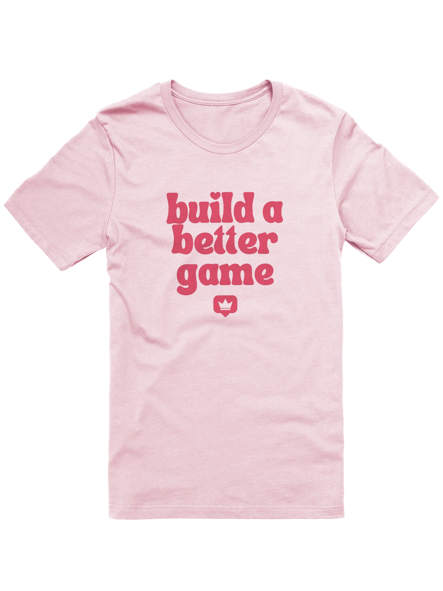 'Build A Better Game' Pink T-Shirt product image (1)
