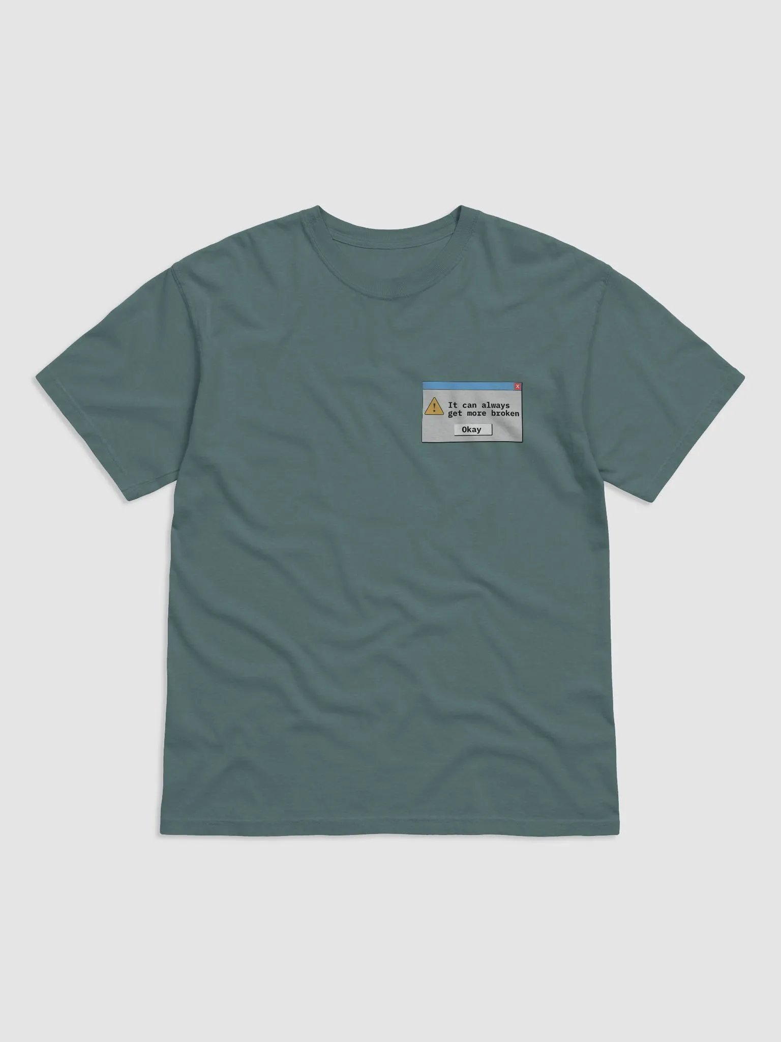 "It can always get more broken" tee product image (4)