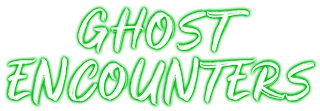 Ghost Encounters