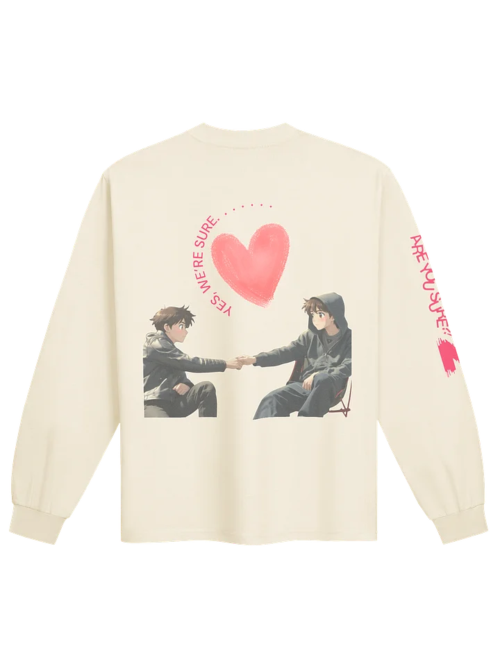 Are You Sure 2 Long Sleeve Shirt product image (2)