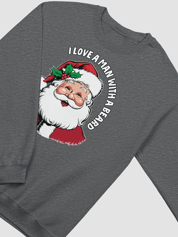 Holiday - I Love A Man With A Beard - Santa sweatshirt product image (1)