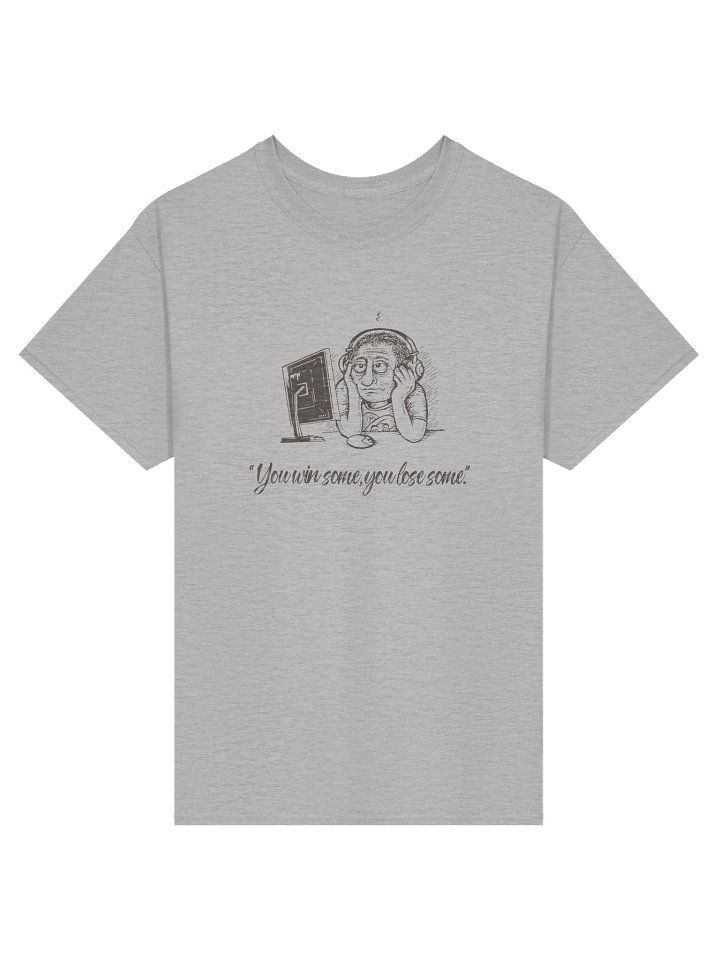 Win Some Lose Some T-Shirt product image (1)