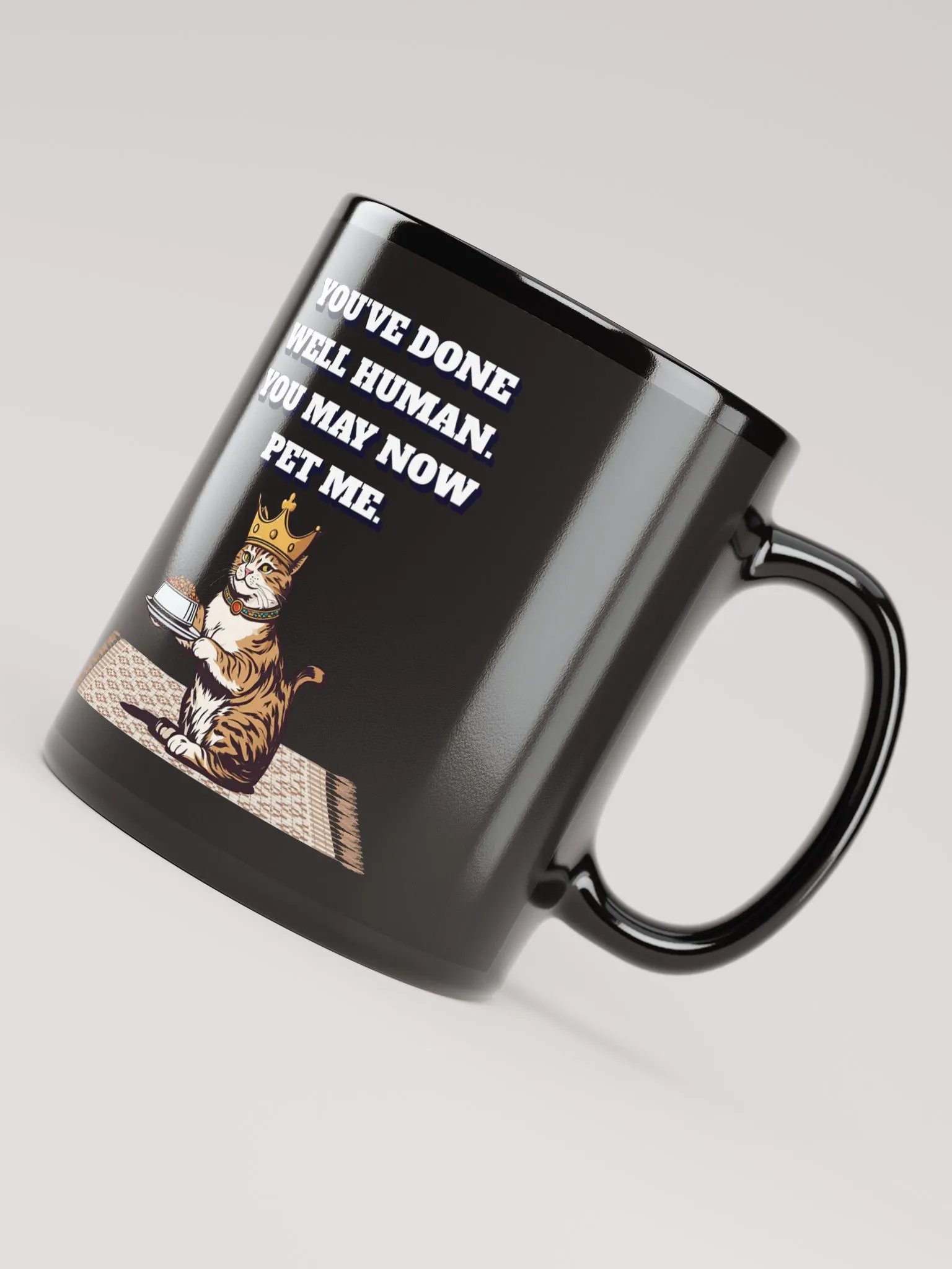 You've Done Well Human. You May Now Pet Me. product image (7)