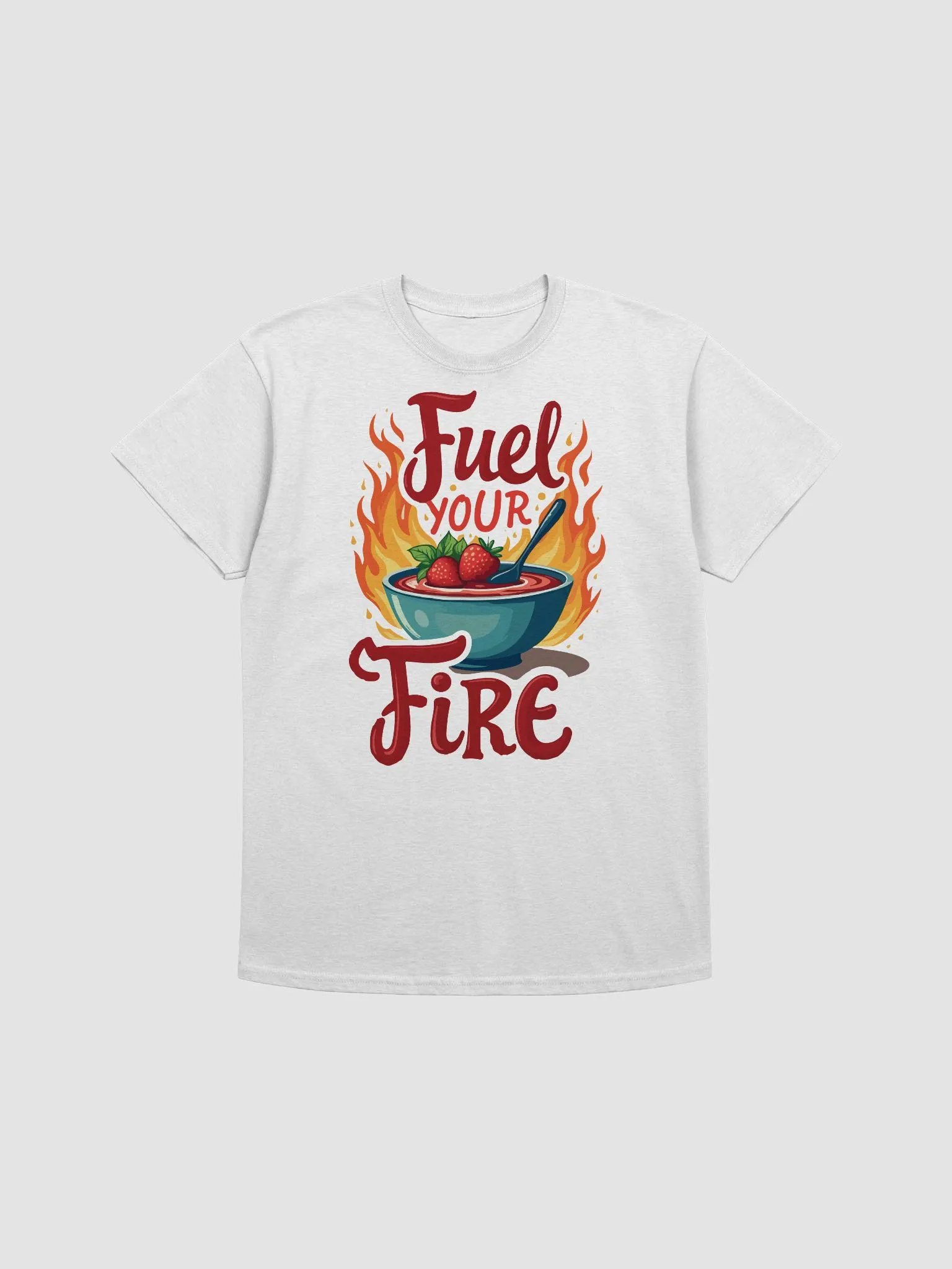 Fuel Your Fire T-Shirt product image (1)