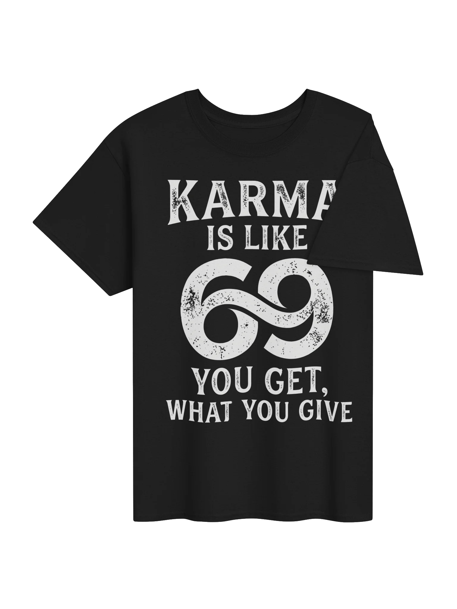 🔄 Karma Is Like 69 – You Get What You Give | Funny Sarcastic Quote Design product image (43)
