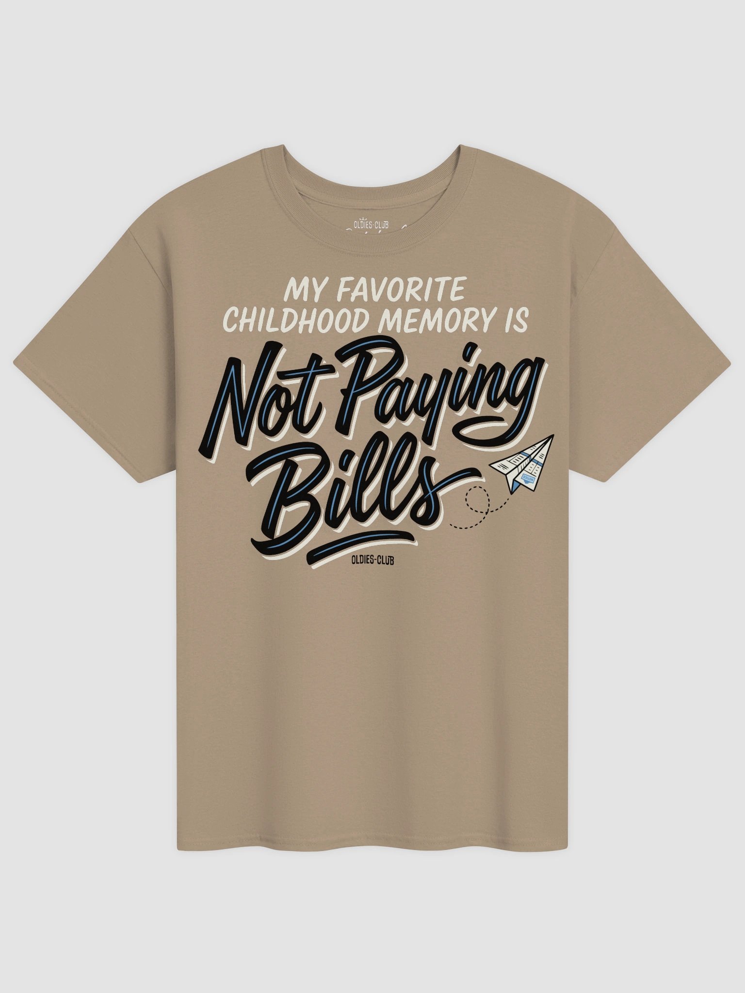 My Favorite Childhood Memory Is Not Paying Bills T-Shirt product image (3)