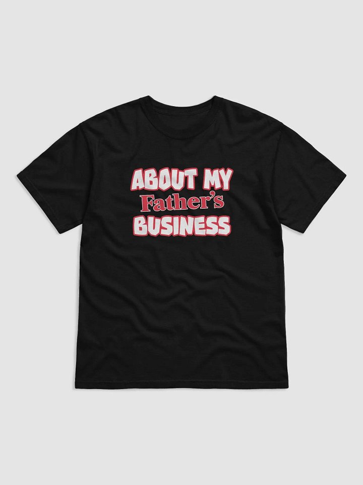 Father's Business T-Shirt product image (1)