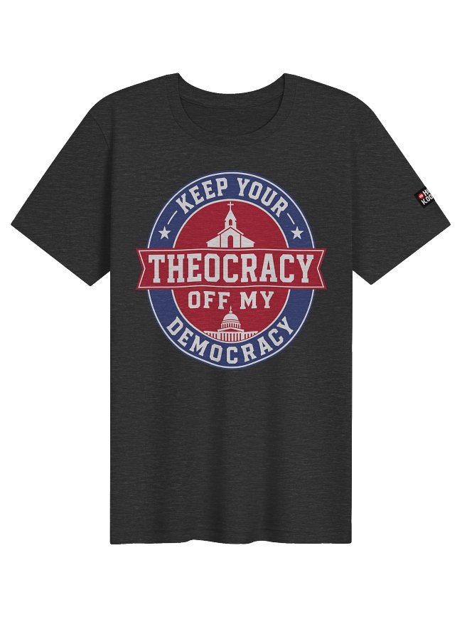 Keep Your Theocracy Off My Democracy