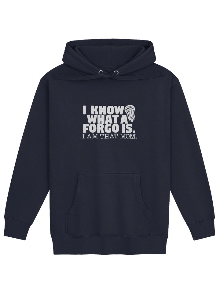 I Know What A FORGO is Lacrosse Mom Hoodie product image (3)