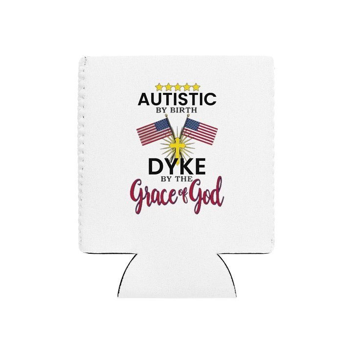 Autistic By Birth, Dyke... Can Cooler product image (1)