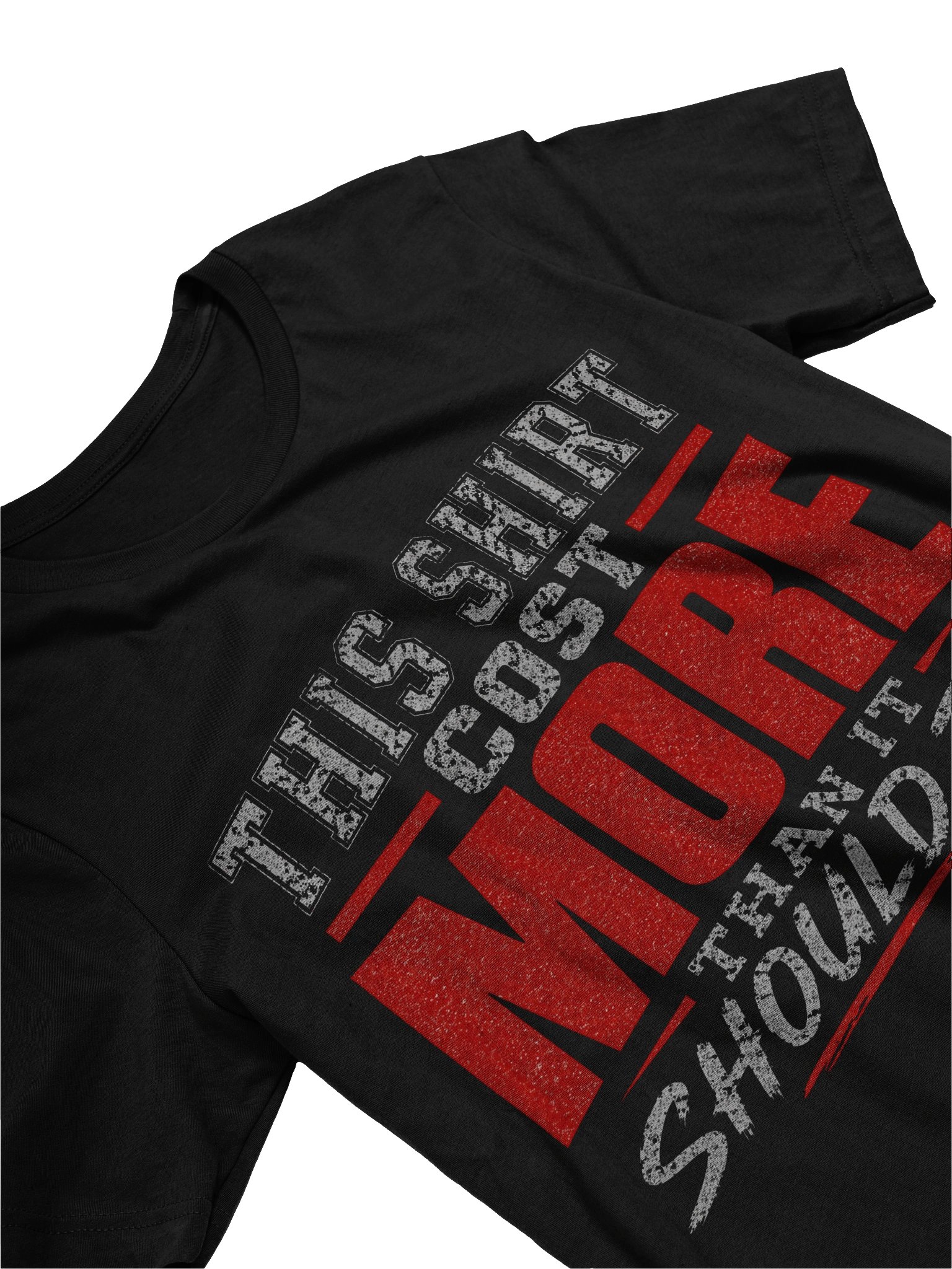 This Shirt Cost More Than It Should Too product image (3)