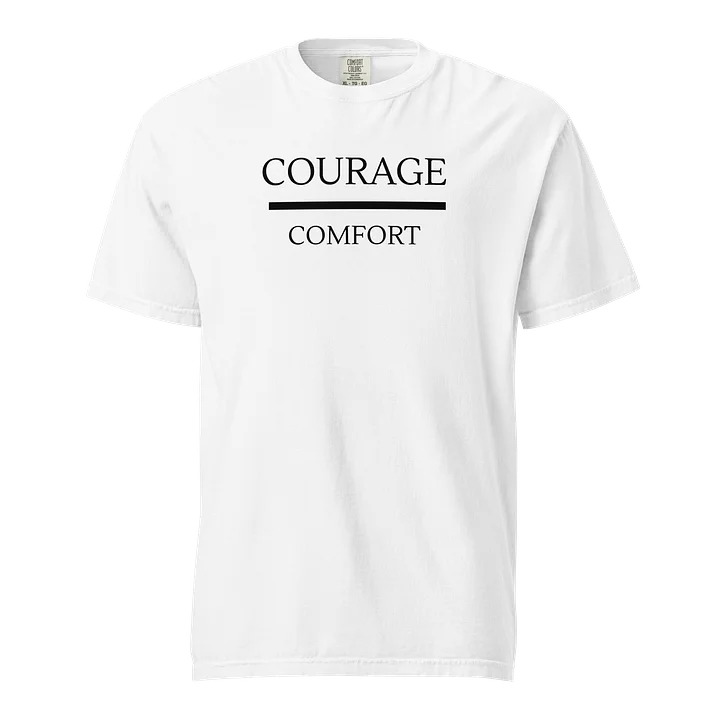 Courage Over Comfort – I CHOOSE Collection T-Shirt product image (37)