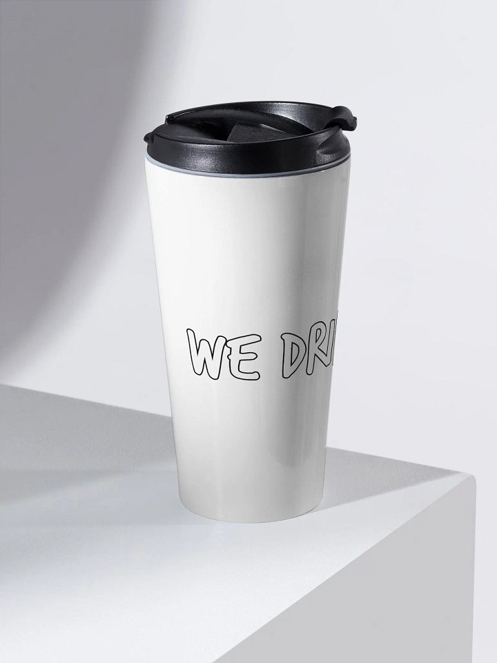 Stainless Steel Travel Mug - We Drinking? product image (2)
