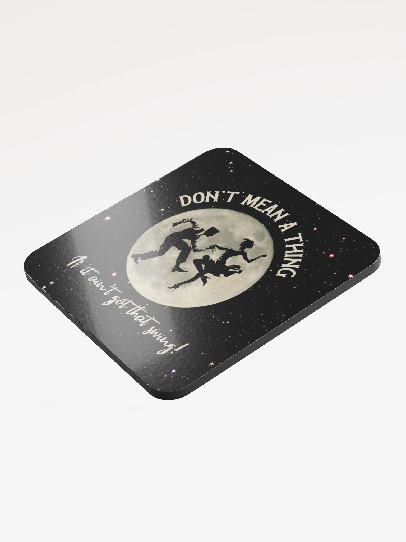 Don't Mean a Thing • Beverage Coaster product image (3)