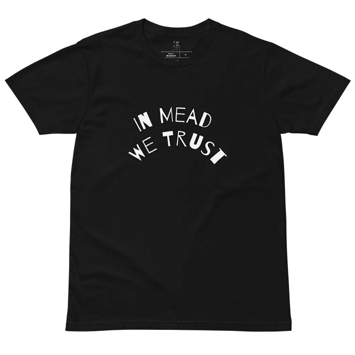 Slogan T-Shirt - In Mead We Trust product image (2)