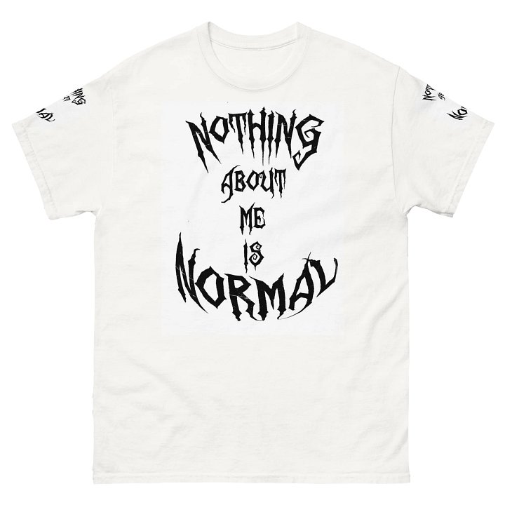 Nothing is normal T-Shirt product image (2)