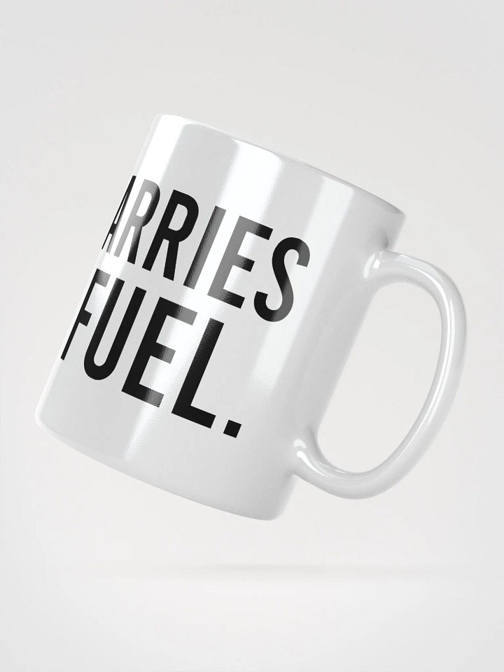 This mug carries my daily fuel. - coffee mug product image (6)