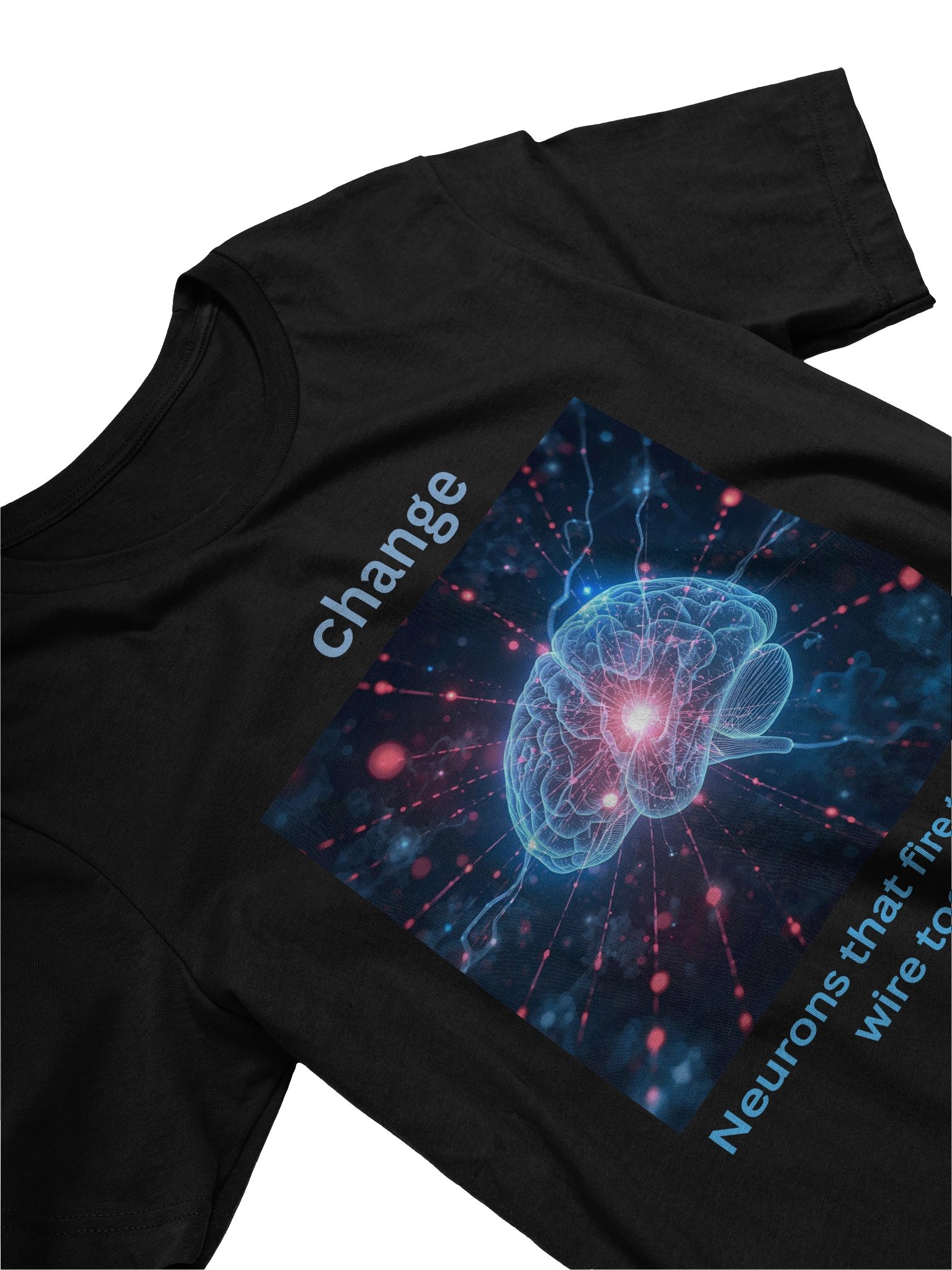 Neurons That Fire Together Wire Together – Mindset Tee product image (21)