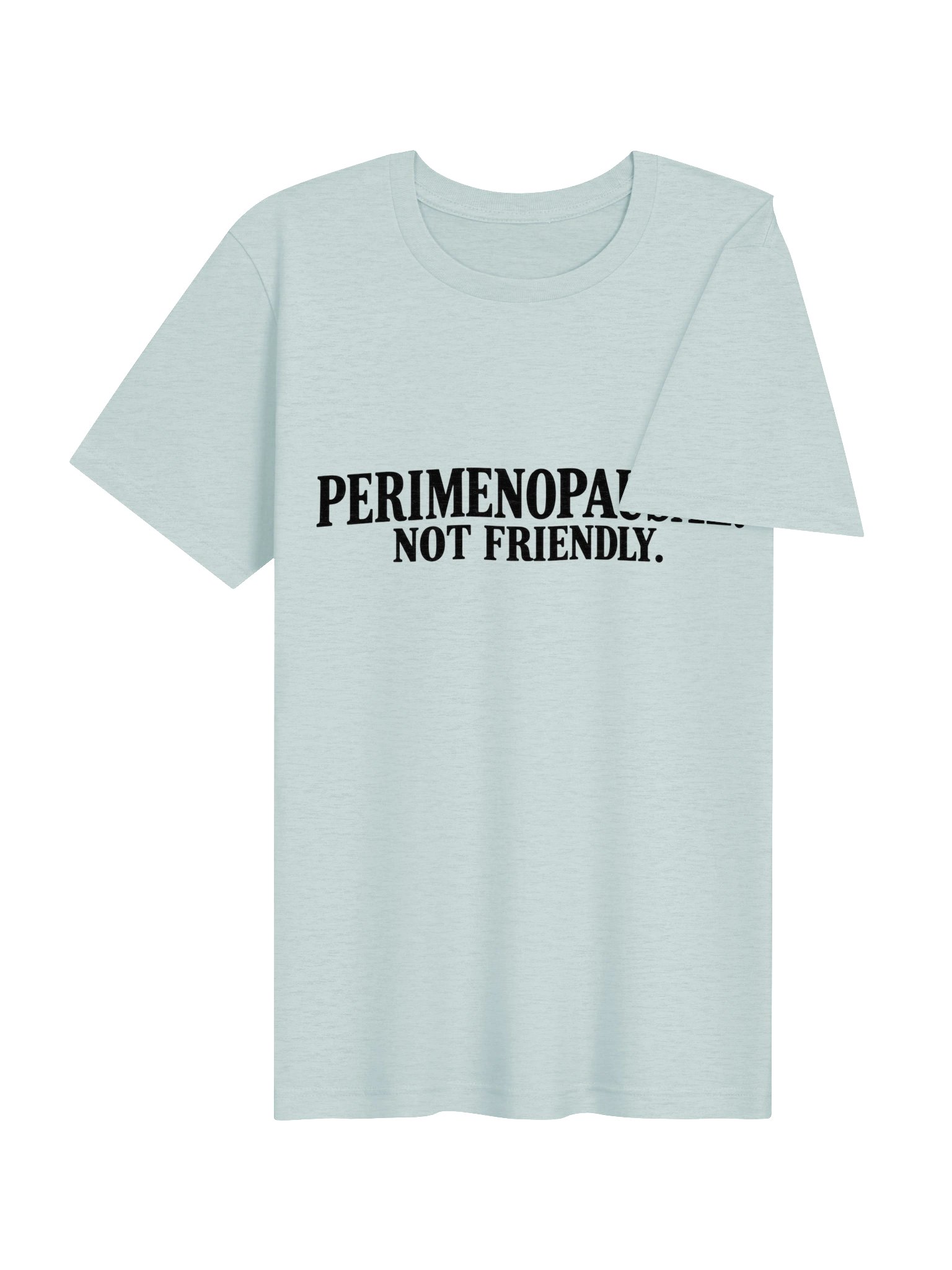 Perimenopausal Not Friendly T-Shirt | Funny Perimenopause Shirt | Vintage Midlife Tee product image (84)