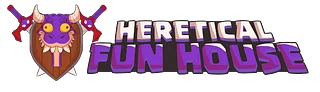 Heretical Fun House