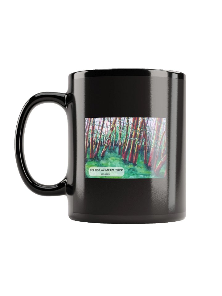 Some things take some time to grow- Black Mug product image (1)