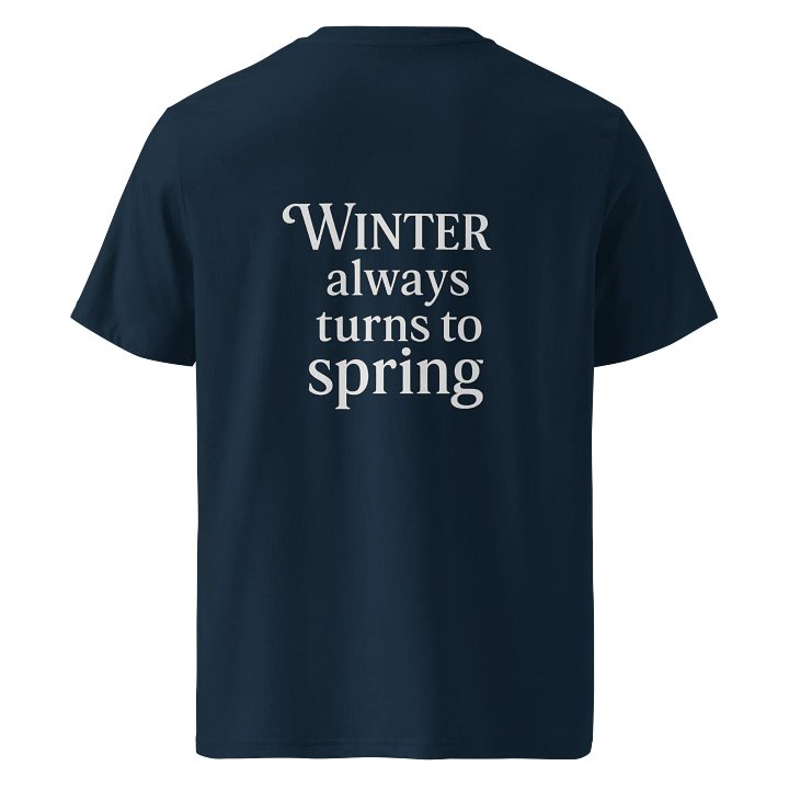 Winter Always Turns to Spring T-Shirt product image (1)