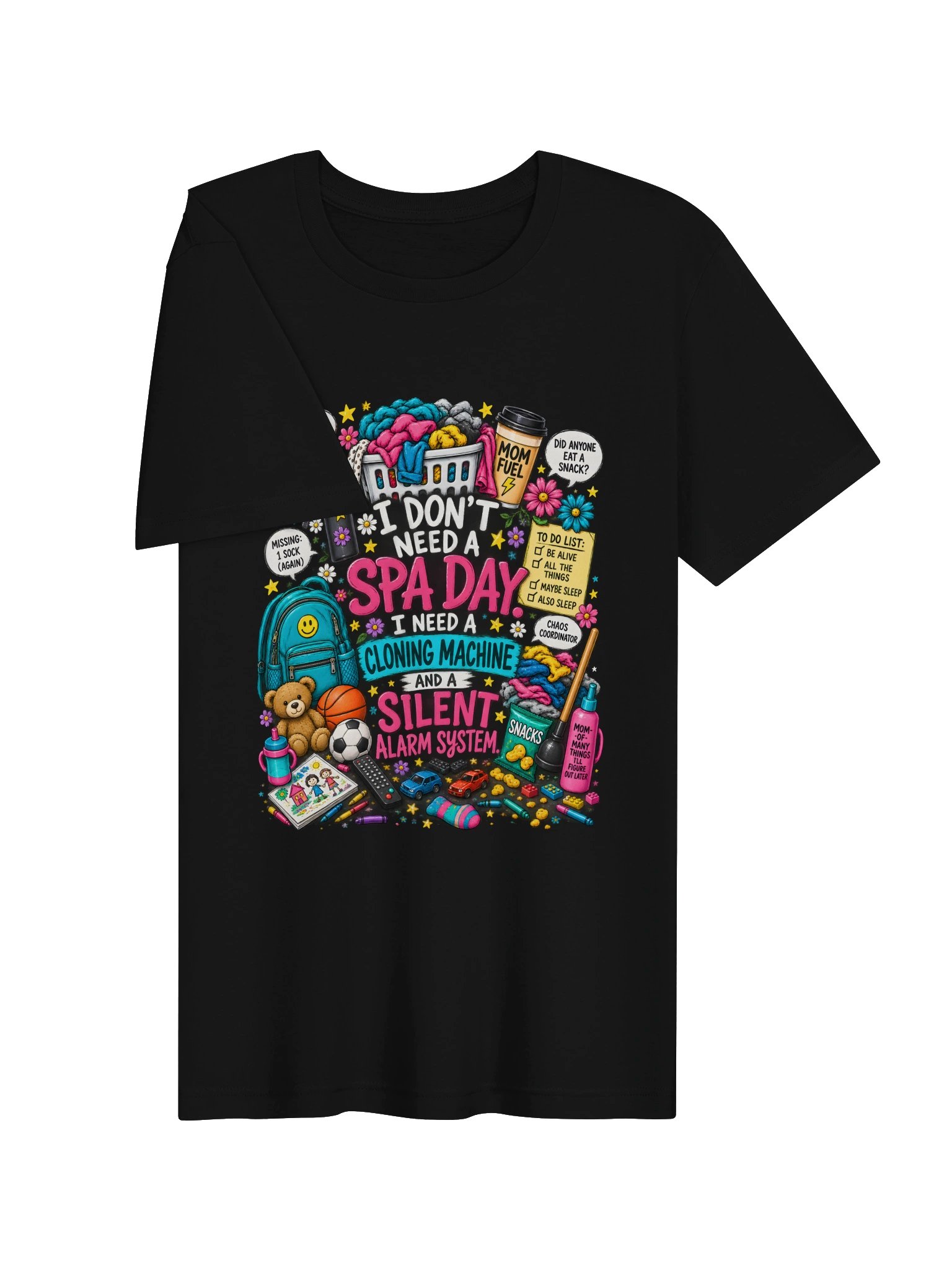 I Don't Need a Spa Day Mom Life T-Shirt product image (3)