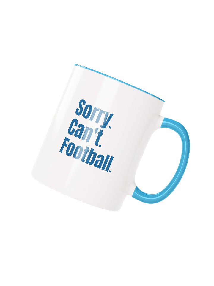Sorry. Can’t. Football. Mug product image (2)