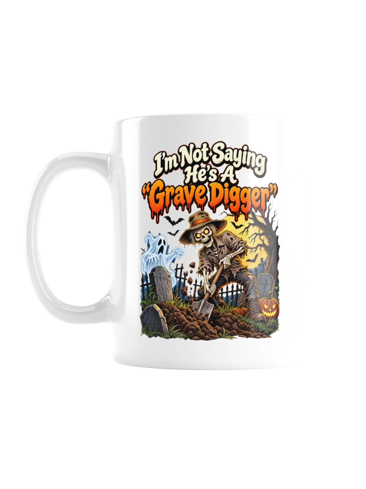 I’m Not Saying He’s a “Grave Digger”...Mug product image (3)