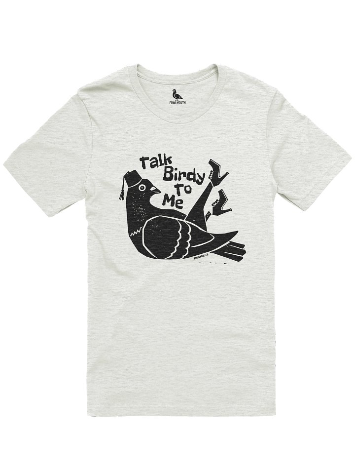 Fowlmouth Talk Birdy To Me Pigeon Supersoft T-shirt product image (1)