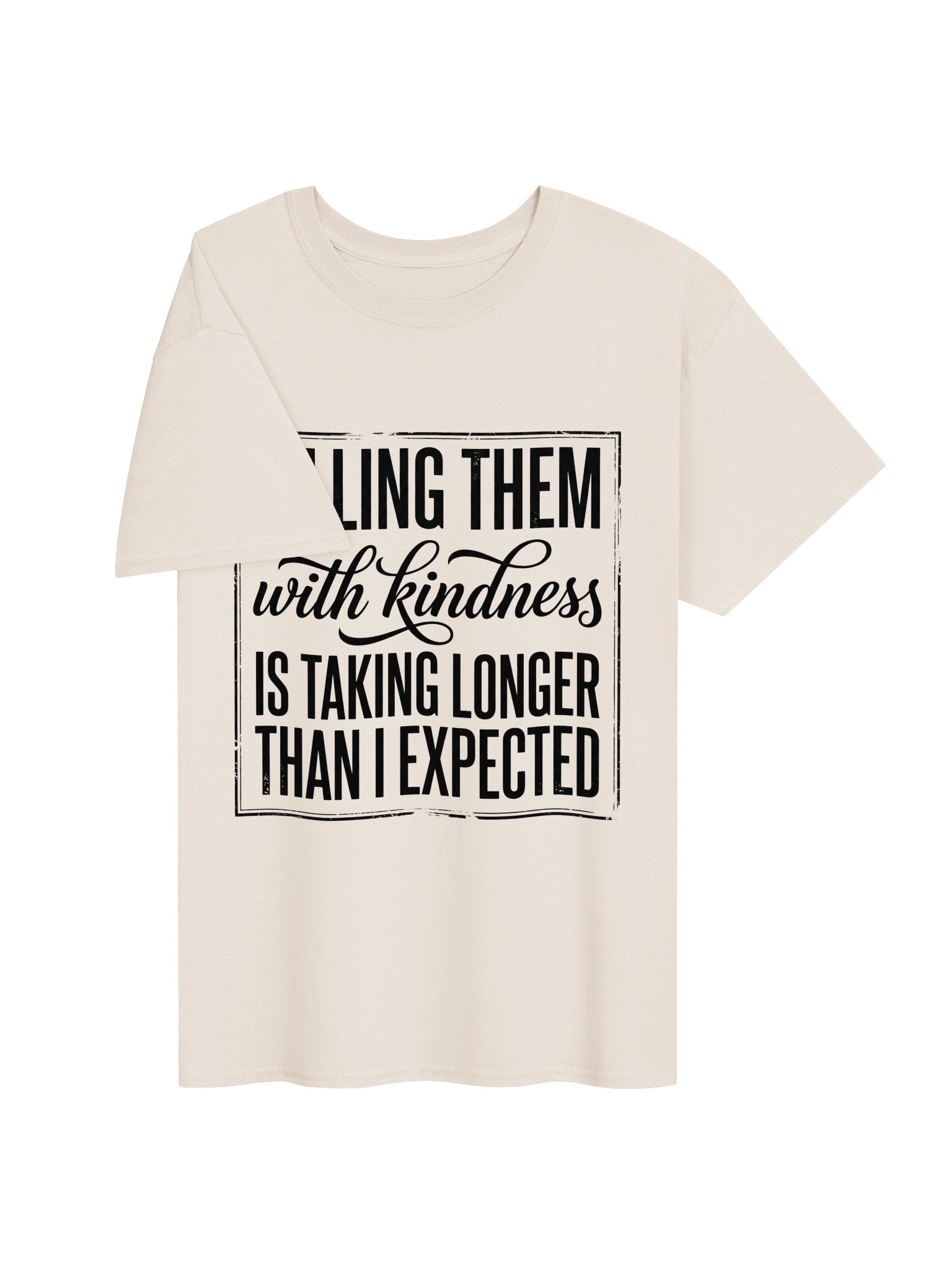 Killing Them With Kindness Funny T-Shirt | Vintage Humor Tee product image (3)