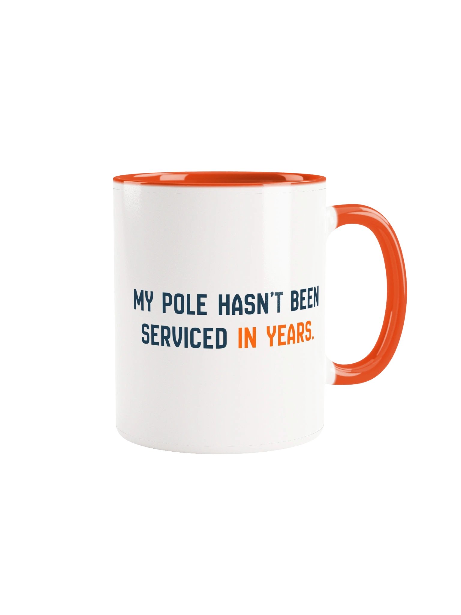 My Pole Hasn't Been Serviced Mug product image (1)