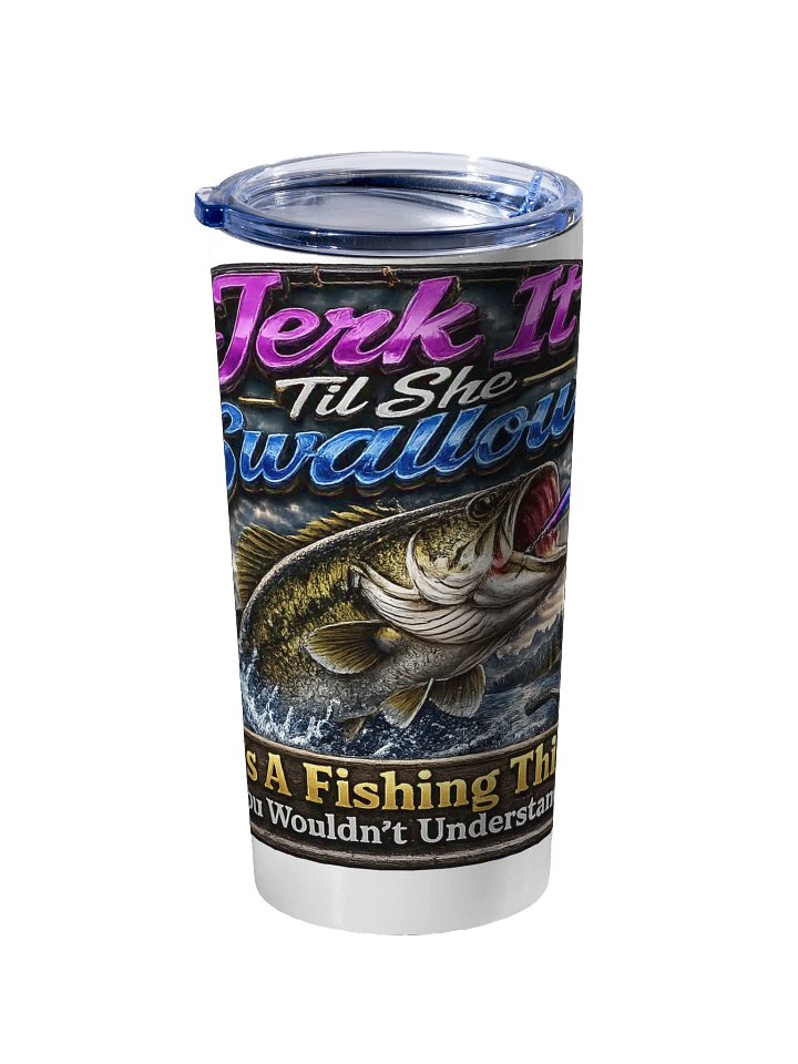 Jerk It Til She Swallows Purple Blue Tumbler product image (2)